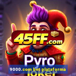 9000.com bet plataforma